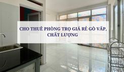 CHO THUÊ PHÒNG TRỌ GIÁ RẺ  GÒ VẤP, CHẤT LƯỢNG 