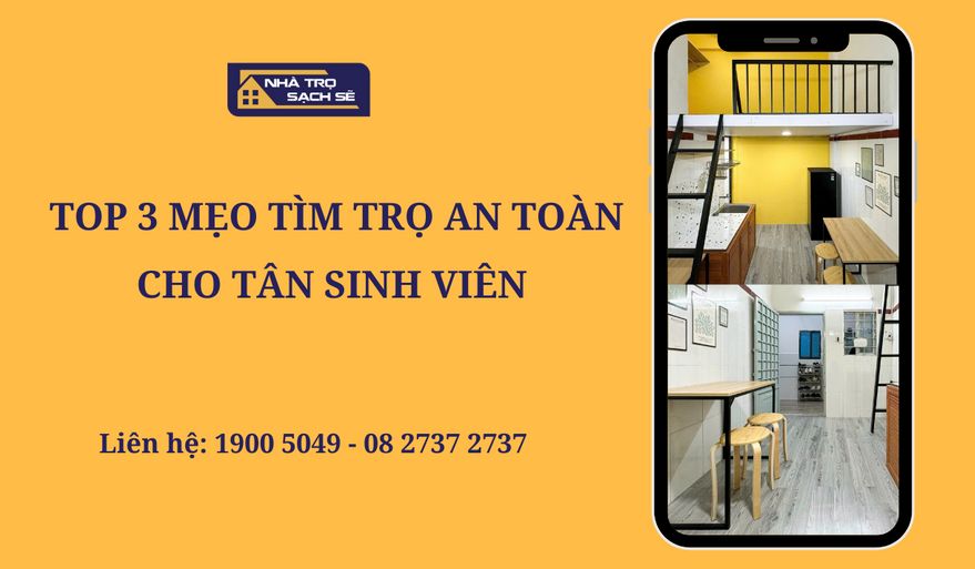 TOP 3 MẸO TÌM TRỌ AN TOÀN CHO TÂN SINH VIÊN 