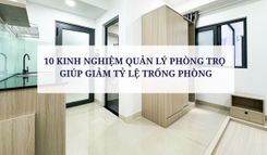 10 KINH NGHIỆM QUẢN LÝ PHÒNG TRỌ GIÚP GIẢM TỶ LỆ TRỐNG PHÒNG