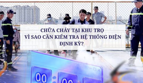 CHỮA CHÁY TẠI KHU TRỌ - VÌ SAO CẦN KIỂM TRA HỆ THỐNG ĐIỆN ĐỊNH KỲ?  