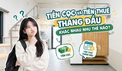   TIỀN CỌC VÀ TIỀN THUÊ THÁNG ĐẦU KHÁC NHAU NHƯ THẾ NÀO? 