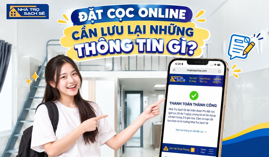 ĐẶT CỌC ONLINE CẦN LƯU LẠI NHỮNG THÔNG TIN GÌ? 