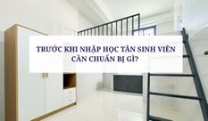 TRƯỚC KHI NHẬP HỌC TÂN SINH VIÊN CẦN CHUẨN BỊ GÌ? 