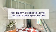 TOP 3 KHU VỰC THUÊ PHÒNG TRỌ GIÁ RẺ TÂN BÌNH BẠN CHƯA BIẾT