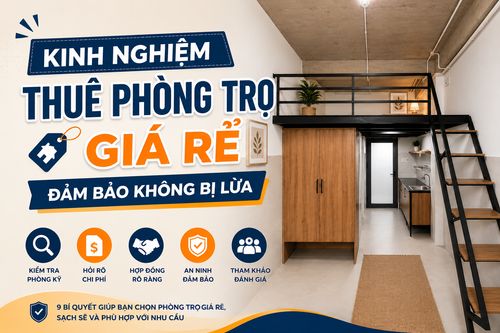  KINH NGHIỆP THUÊ PHÒNG TRỌ GIÁ RẺ ĐẢM BẢO KHÔNG BỊ LỪA