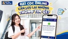 ĐẶT CỌC ONLINE CẦN LƯU LẠI NHỮNG THÔNG TIN GÌ? 