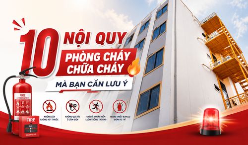  10 NỘI QUY PHÒNG CHÁY CHỮA CHÁY MÀ BẠN CẦN LƯU Ý
